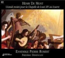 DU MONT: Grands motets pour la Chapelle